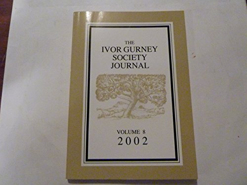 Beispielbild fr THE IVOR GURNEY SOCIETY JOURNAL: NO. 8. zum Verkauf von Cambridge Rare Books