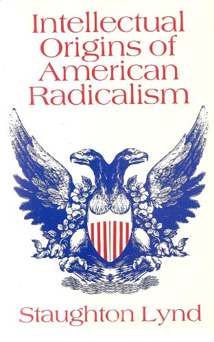 9780704500150: Intellectual Origins of American Radicalism