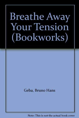 9780704500723: Breathe Away Your Tension (Bookworks S.)