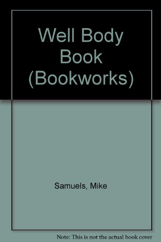 9780704500853: Well Body Book (Bookworks S.)
