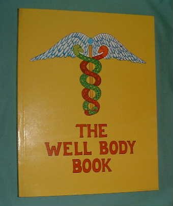Stock image for THE WELL BODY BOOK for sale by Occultique