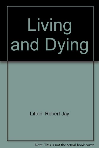 Living and Dying (9780704501249) by Lifton, Robert Jay & Olson, Eric