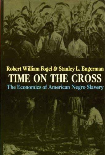 9780704501294: Time on the Cross: v. 1: Economics of American Negro Slavery