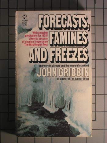 Forecasts, famines and freezes: Climate and man's future (9780704501935) by Gribbin, John