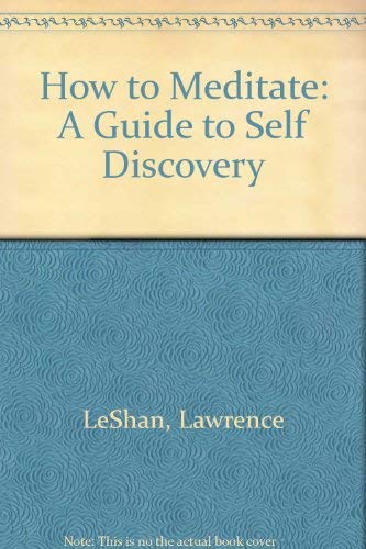 Stock image for HOW TO MEDITATE: A Guide to Self-Discovery for sale by Occultique