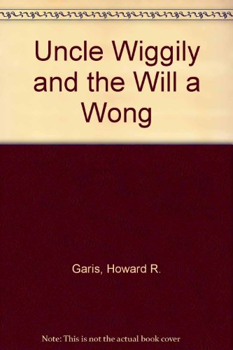 Uncle Wiggily and the Will-a-wong (9780704503045) by Garis, M. R