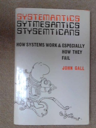 9780704503311: Systemantics: How Systems Work and Especially How They Fail