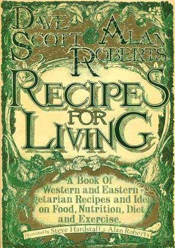 Recipes for Living: A Book of Western and Eastern Vegetarian Recipes
