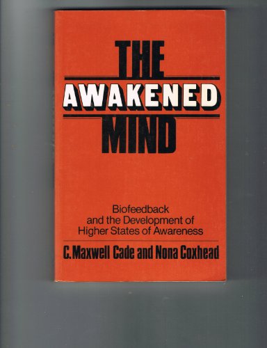 Stock image for The Awakened Mind : Biofeedback and the Development of Higher States of Awareness for sale by WorldofBooks