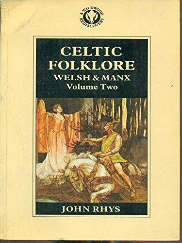 Stock image for Celtic Folklore : Welsh and Manx. Volume Two (2) for sale by Sara Armstrong - Books