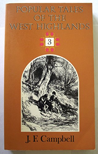 Stock image for Popular Tales of the West Highlands - Volume 3 (Wildwood rediscoveries) for sale by WeBuyBooks