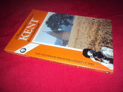 A Photographer's Guide to Kent (9780704505063) by MacDonnell, Kevin