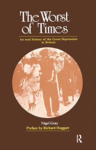 Beispielbild fr The Worst of Times: An Oral History of the Great Depression zum Verkauf von WorldofBooks