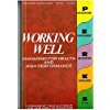 Working Well: Managing for Health and High Performance (9780704505421) by Blanchard, Marjorie; Tager, Mark J.