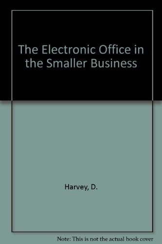 The Electronic Office in the Smaller Business (9780704505452) by Harvey, David