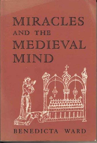 Stock image for Miracles and the Mediaeval Mind: Theory, Record and Event, 1000-1215 for sale by Kennys Bookstore