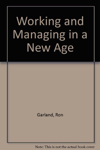 Imagen de archivo de Working and Managing in a New Age a la venta por WorldofBooks