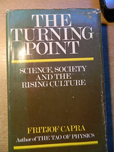 Stock image for The Turning Point: Science, Society, and the Rising Culture for sale by The London Bookworm