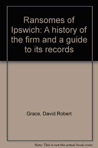 Ransomes of Ipswich: A History of the Firm and Guide to Its Records