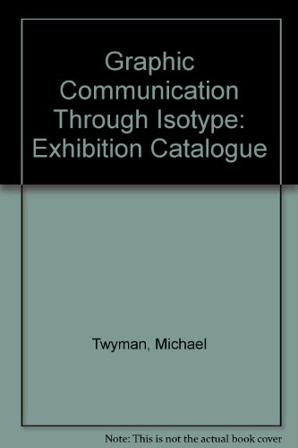 Graphic communication through Isotype (9780704901476) by Twyman, Michael