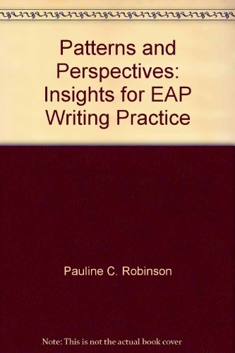Imagen de archivo de Patterns and Perspectives: Insights for EAP Writing Practice a la venta por Phatpocket Limited