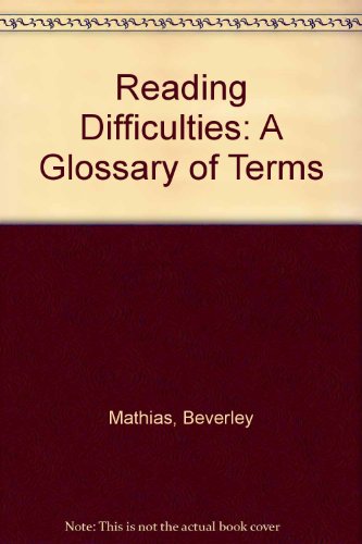 Stock image for Reading Difficulties: A Glossary of Terms for sale by Phatpocket Limited