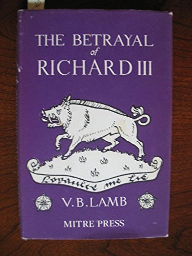 Stock image for Betrayal of Richard III for sale by WorldofBooks