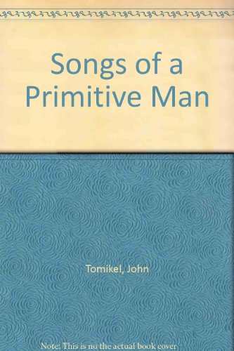 9780705102230: Songs of a Primitive Man
