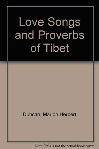 Imagen de archivo de Love Songs and Proverbs of Tibet a la venta por First Coast Books