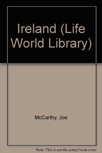Ireland (Life World Library) (9780705401456) by Joe McCarthy