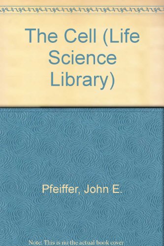 The Cell (Life Science Library) (9780705401746) by John E. Pfeiffer