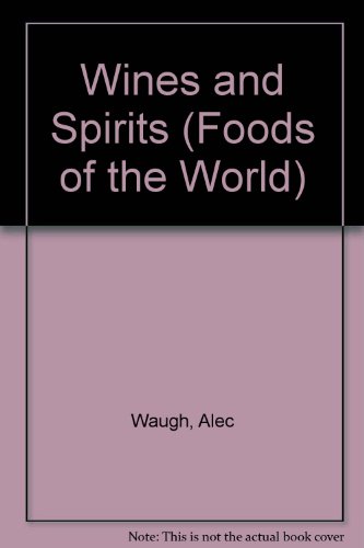 9780705402163: Wines and Spirits (Foods of the World)