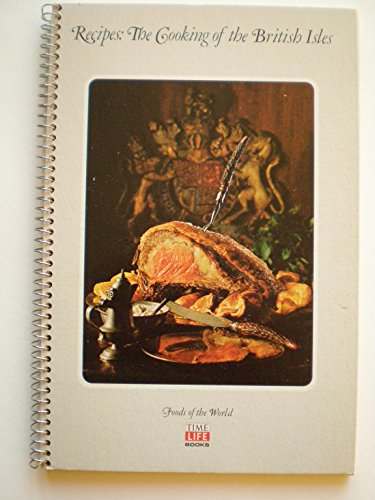 Beispielbild fr Recipes: The Cooking Of The British Isles: Foods of the World Series zum Verkauf von Jenson Books Inc