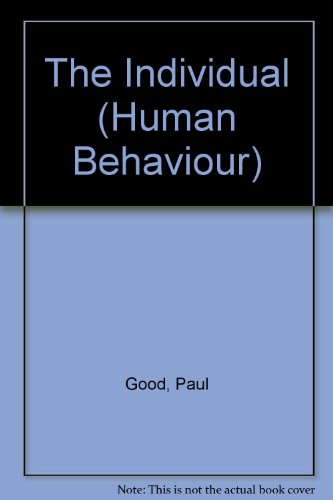 The Individual (Human Behaviour) (9780705404198) by Good, Paul