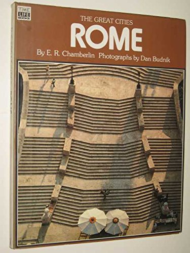 Rome (The Great Cities) (9780705404808) by Chamberlin, E.R.; The Editors Of Time-Life Books; Time-Life Books, Of; Budnik, Don