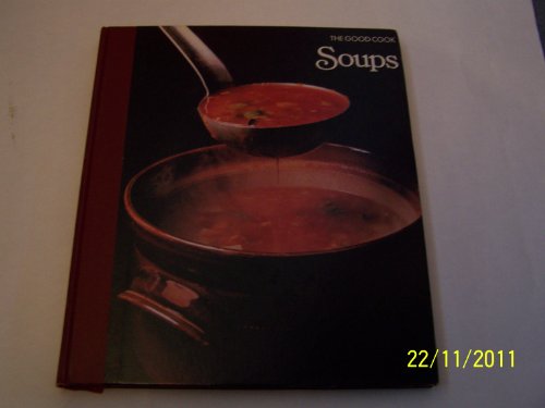 Stock image for Soups (Good Cook S.) for sale by WorldofBooks