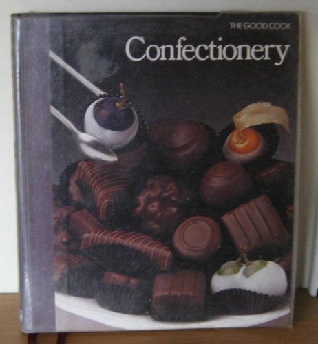 Imagen de archivo de The Good Cook: Confectionery a la venta por Eric James