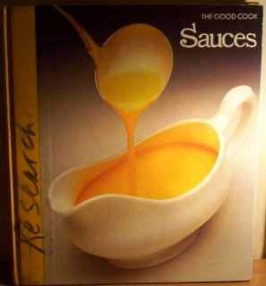 Beispielbild fr Sauces: The Good Cook/Techniques and Recipes zum Verkauf von Sarah Zaluckyj