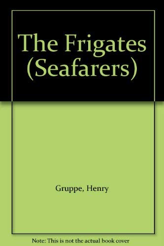 Beispielbild fr THE FRIGATES (THE SEAFARERS SERIES). zum Verkauf von Reuseabook