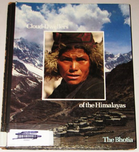 Imagen de archivo de Cloud Dwellers of the Himalayas : The Bhotia a la venta por Better World Books