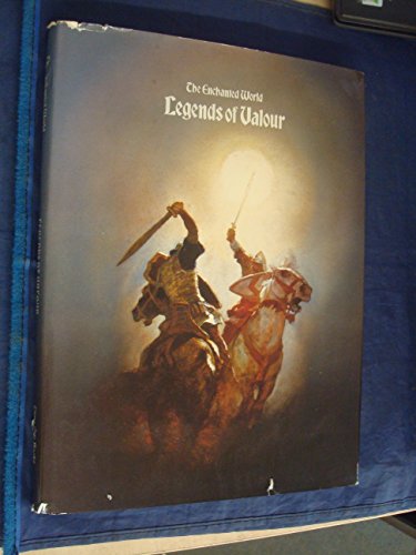 Stock image for The Enchanted World Legends of Valour for sale by The London Bookworm