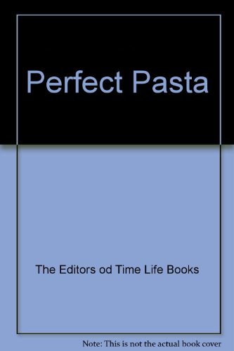 Stock image for Perfect Pasta for sale by Goldstone Books