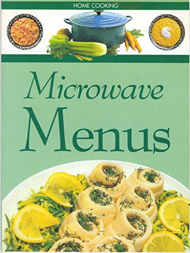 Stock image for Microwave Menus (Healthy Home Cooking) for sale by ThriftBooks-Atlanta