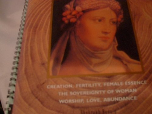9780705430210: The Goddess. Creation, Fertility, Female Essence. The Sovereignty of Woman. Worship, Love, Abundance.