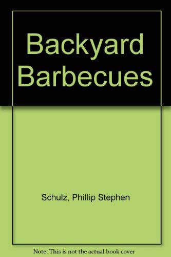 Beispielbild fr Backyard Barbecues zum Verkauf von SecondSale