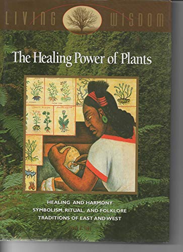 Beispielbild fr The healing power of plants (Living wisdom) zum Verkauf von ThriftBooks-Dallas