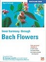 Stock image for Inner Harmony Through Bach Flowers (Health Care Today) for sale by Goldstone Books