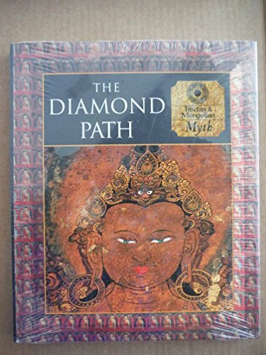 Imagen de archivo de The Diamond Path: Tibetan and Mongolian Myth (Myth and Mankind) a la venta por HPB-Diamond