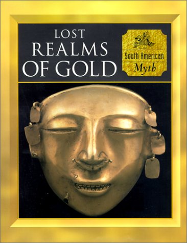9780705435833: Lost Realms of Gold: South American Myth