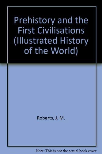Beispielbild fr Prehistory and the First Civilisations zum Verkauf von WorldofBooks